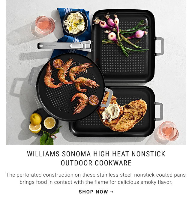 Williams Sonoma High Heat Nonstick Outdoor Cookware - The perforated construction on these stainless-steel, nonstick-coated pans brings food in contact with the flame for delicious smoky flavor. - shop now