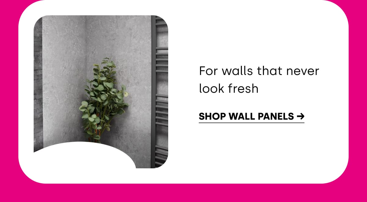 SHOP WALL PANELS →