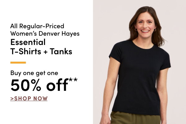 All Regular-Priced Women's Denver Hayes Essential T-shirts + Tanks Buy one get one 50% OFF*