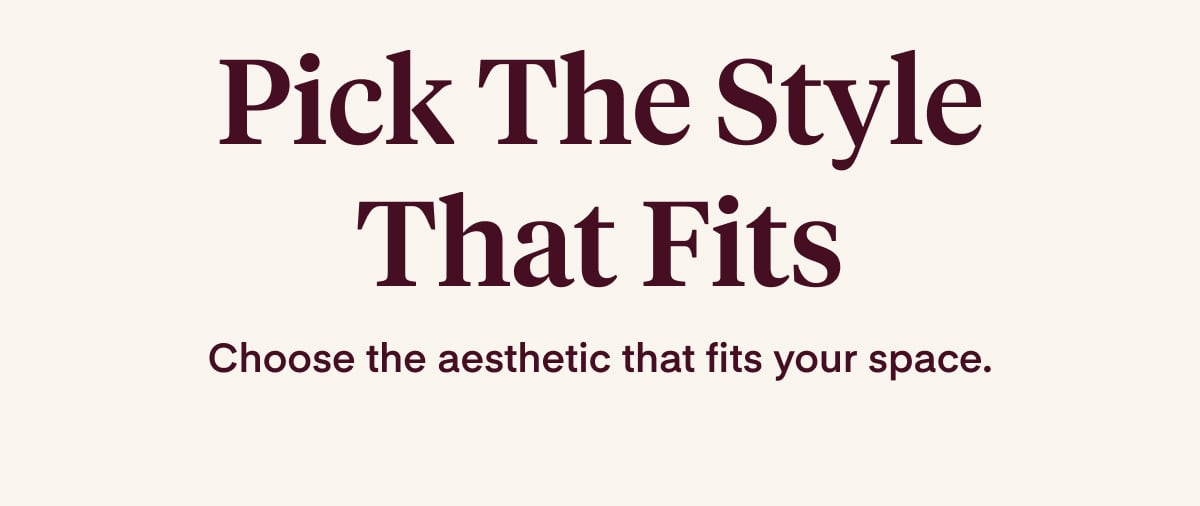 Pick The Style That Fits