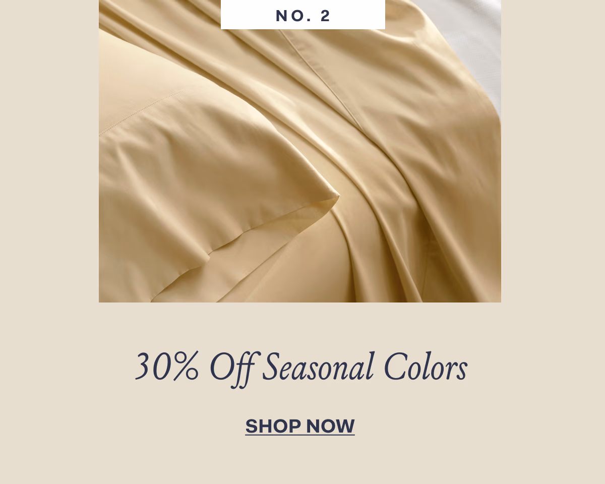 No. 2 30% Off Seasonal Colors SHOP NOW