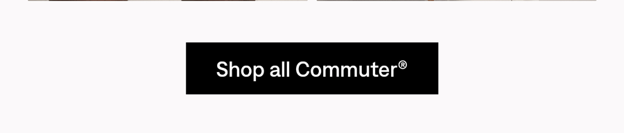 Shop all Commuter®