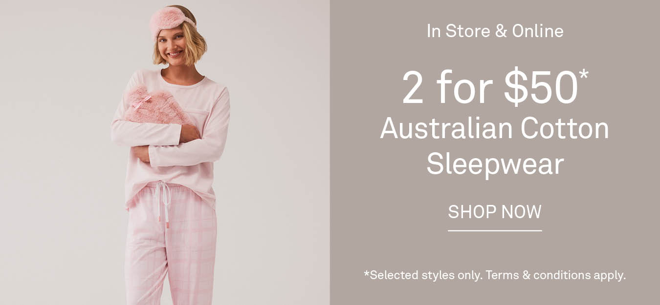 2 for $50 Australian Cotton Sleepwear