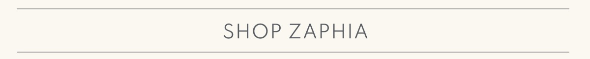 Zaphia Collection