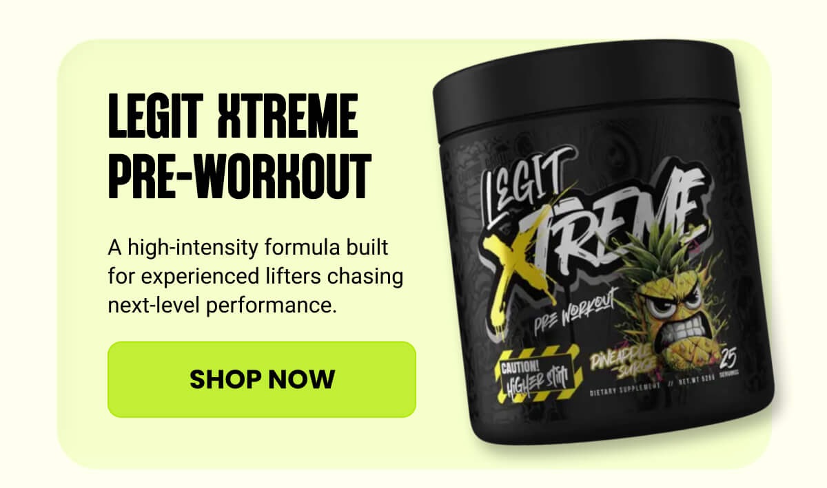 LEGIT EXTREME PRE-WORKOUT 
