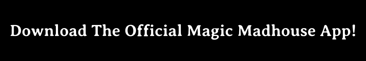 Download The Official Magic Madhouse App!