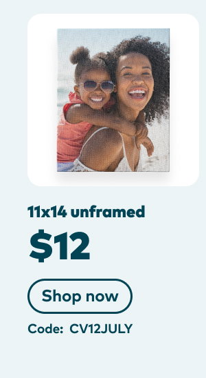 11x14 unframed $12. Code: CV12JULY. Shop now.