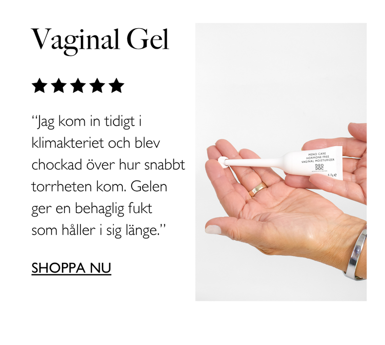 Vaginal gel: “Jag kom in tidigt i klimakteriet och blev chockad över hur snabbt torrheten kom. Gelen ger en behaglig fukt  som håller i sig länge.” Shoppa nu.