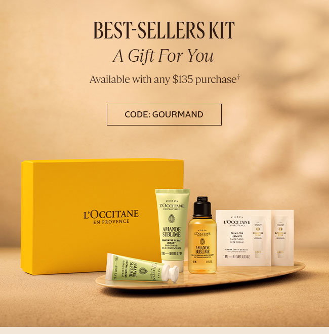 BEST-SELLERS KIT | A GIFT FOR YOU | AVAILABLE WITH ANY $135 PURCHASE† | CODE: GOURMAND