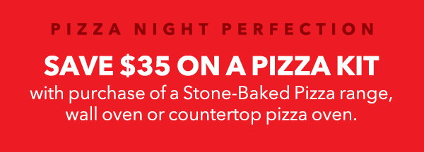 Frigidaire Professional Pizza Night Perfection Frigidaire Professional - Get $35 Off A Pizza Kit when you purchase a Stone-Baked Pizza range, wall oven, or countertop pizza oven.