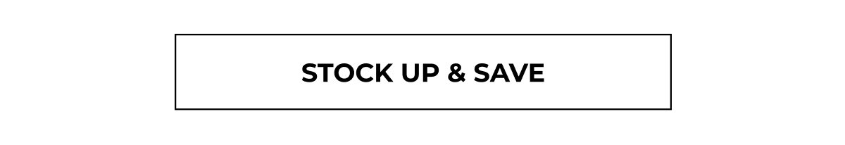 STOCK UP & SAVE