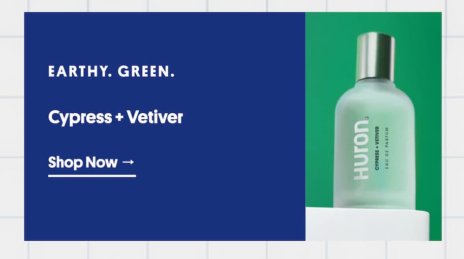 Earthy. Green. Cypress + Vetiver. Shop Now.