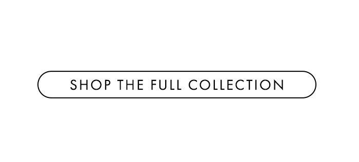 EXPLORE THE NEW ARRIVALS