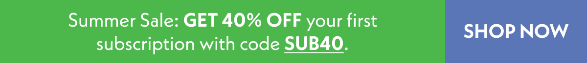 Get 40% off your ifrst subscription box