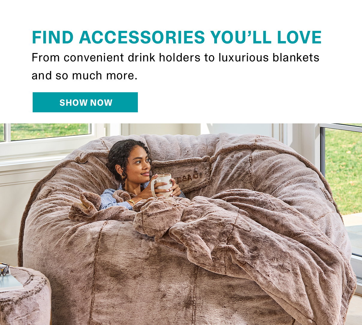 Find Accessories You'll Love | SHOP LOVED BY LOVESAC >>