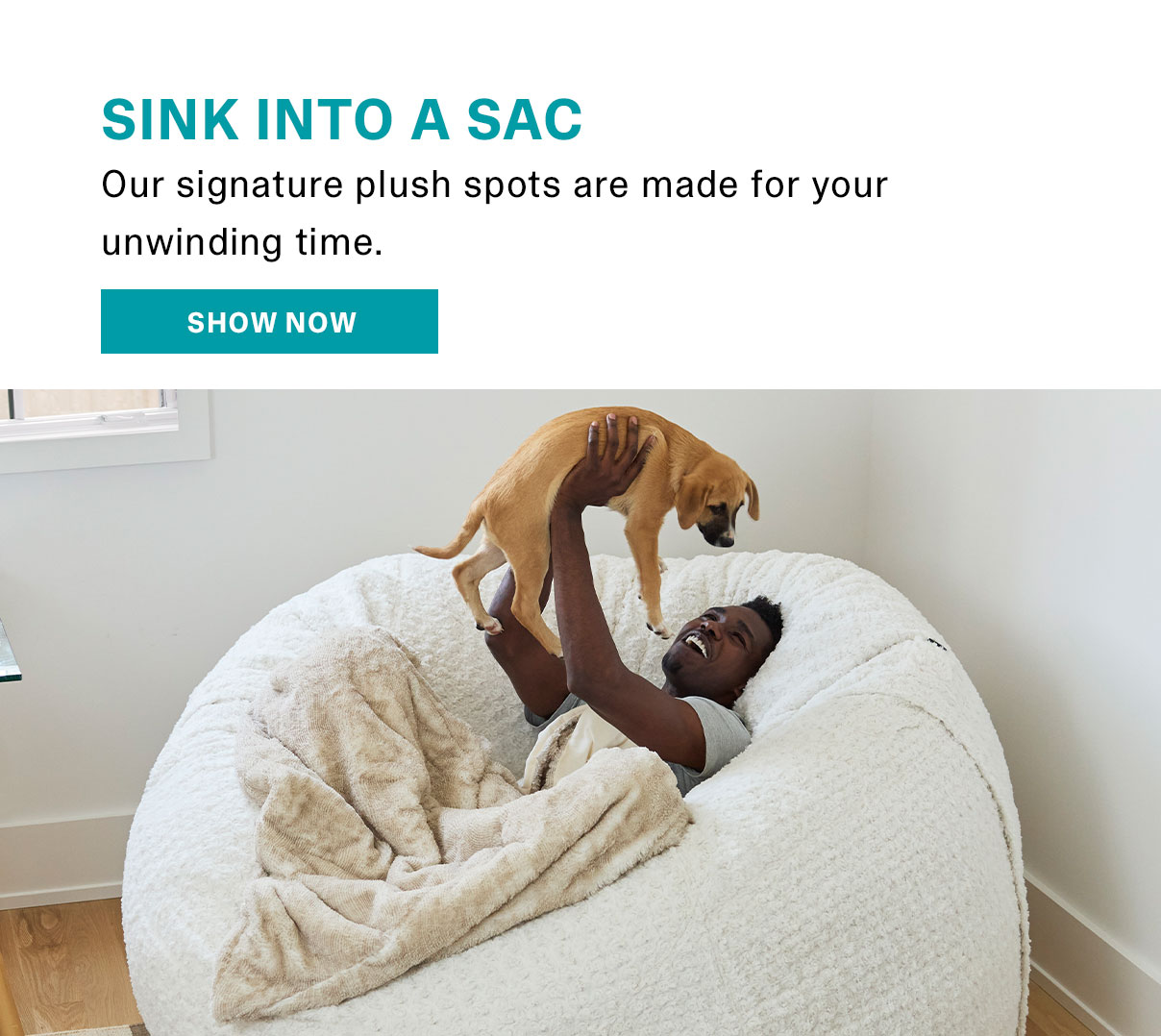 Sink Into a Sac | SHOP LOVED BY LOVESAC >>