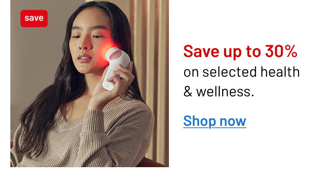 Save up to 30% on selected health and wellness