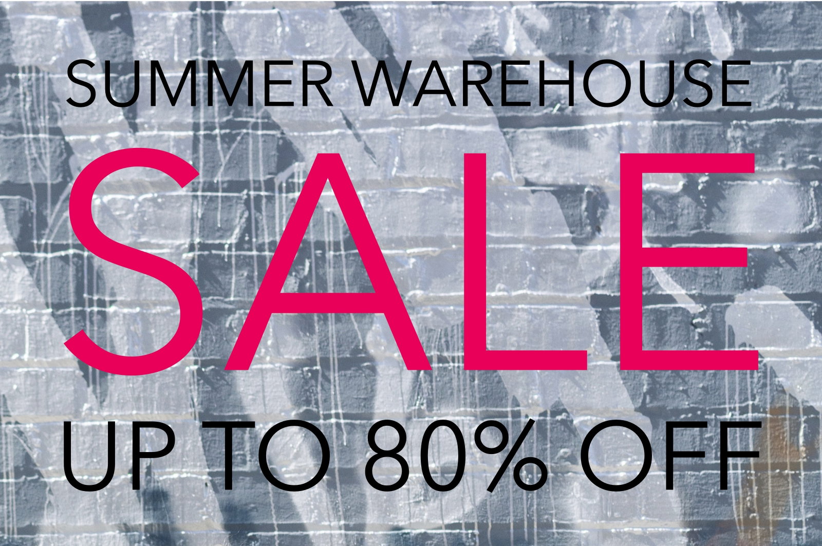 summer warehouse sale up to 80% off