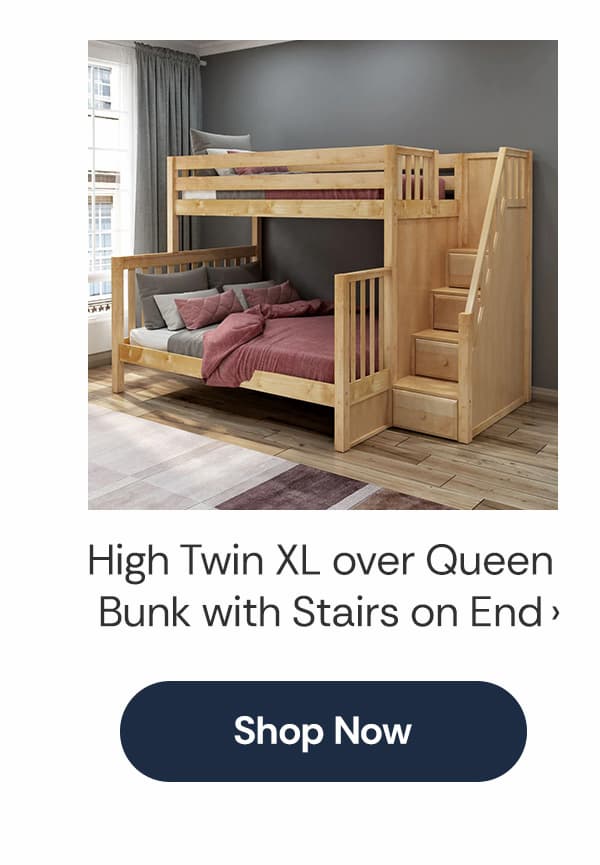 High twin XL Over Queen Bunk with Stairs on End