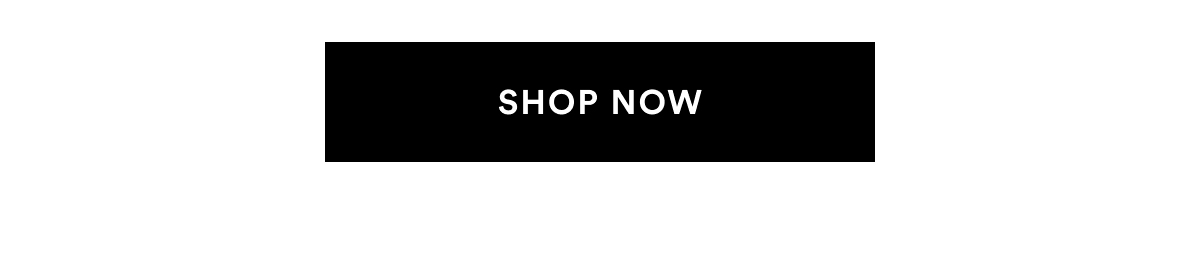 SHOP NOW >>