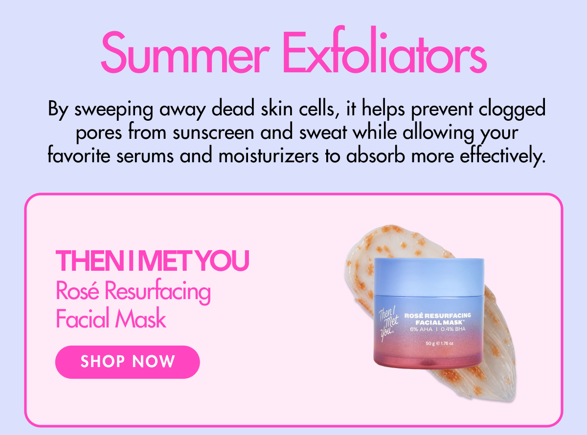 Then I Met You Rose Resurfacing Facial Mask