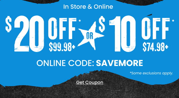 In Store & Online $20 Off $99.98 or $10 Off $74.98