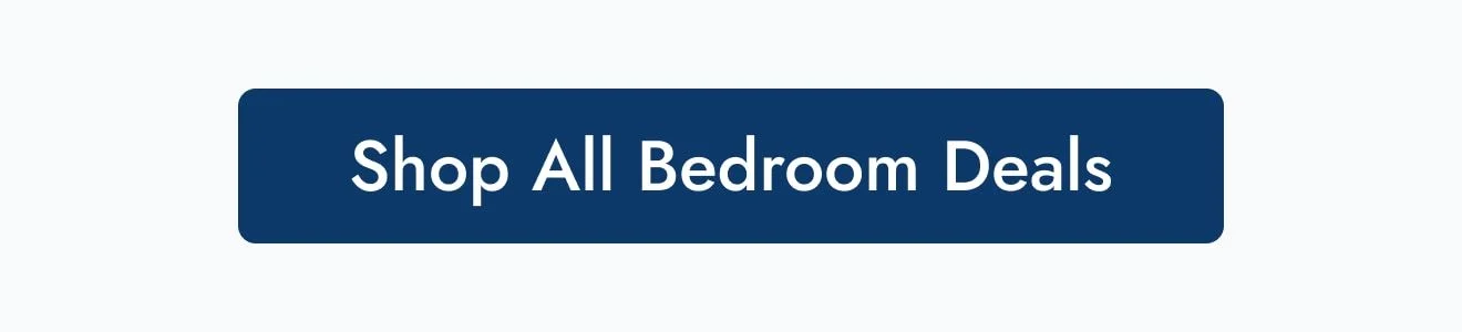 Shop All Bedroom Deals 