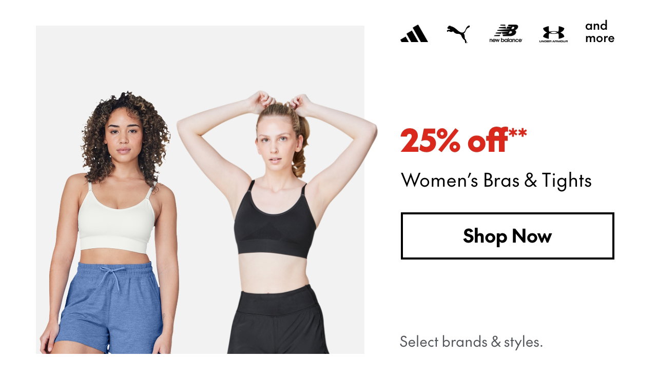 Women's Bras & Tights. 25% off. Our ticket price. Select brands & styles.