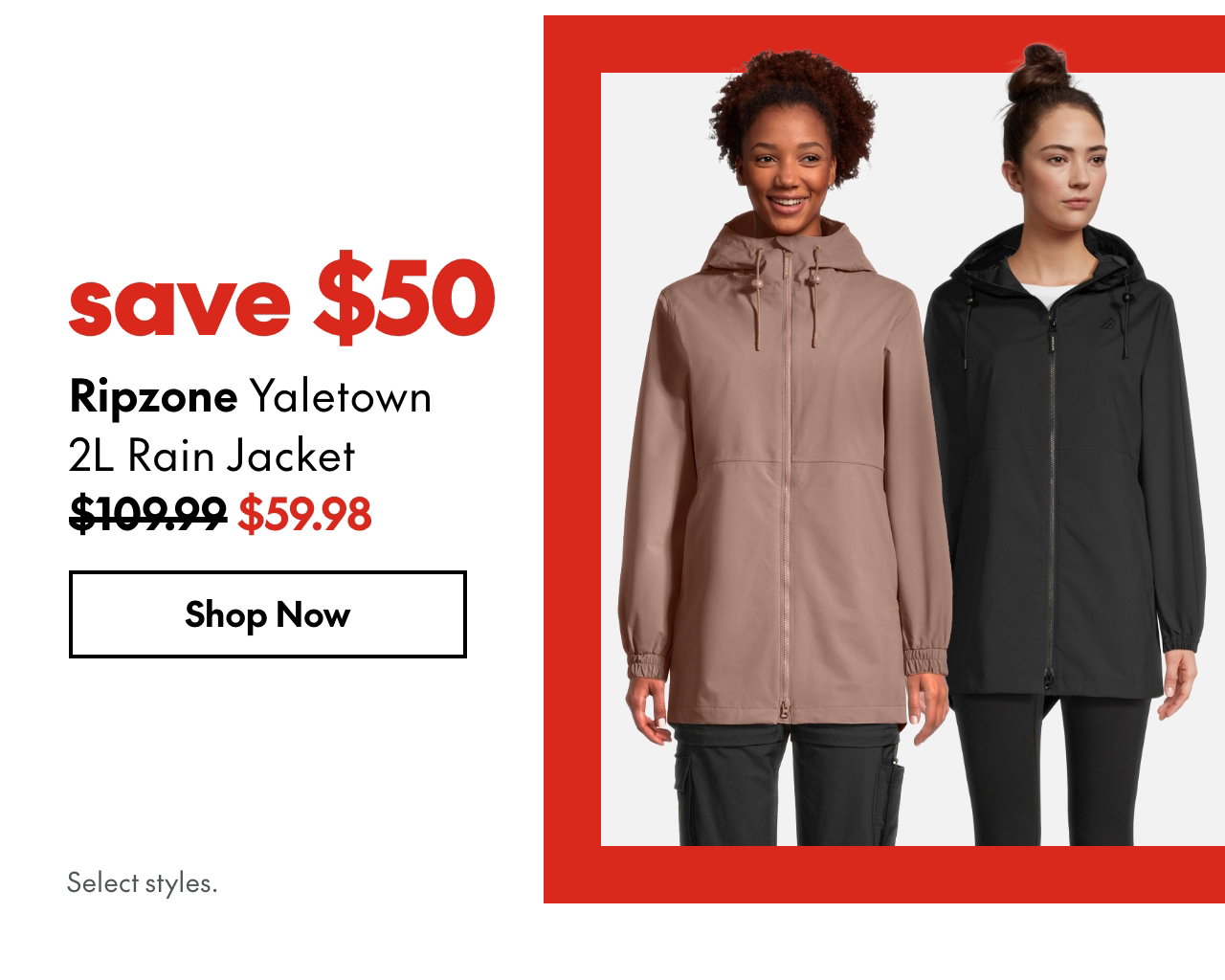 Ripzone Yaletown 2L Rain Jacket. Save $40.109.99 (Strikethrough 69.98. Select styles.