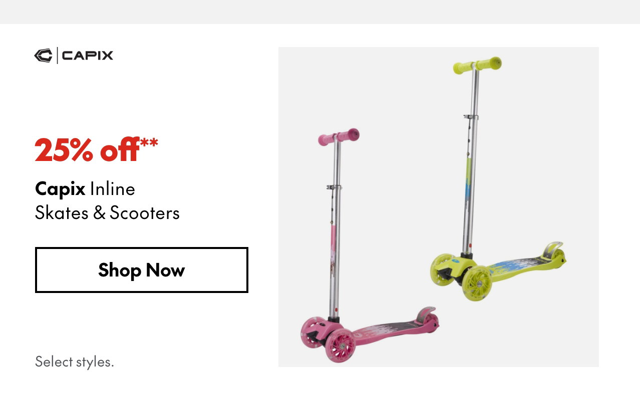 Capix Inline Skates & Scooters. 25% off. Our ticket price. Select styles.