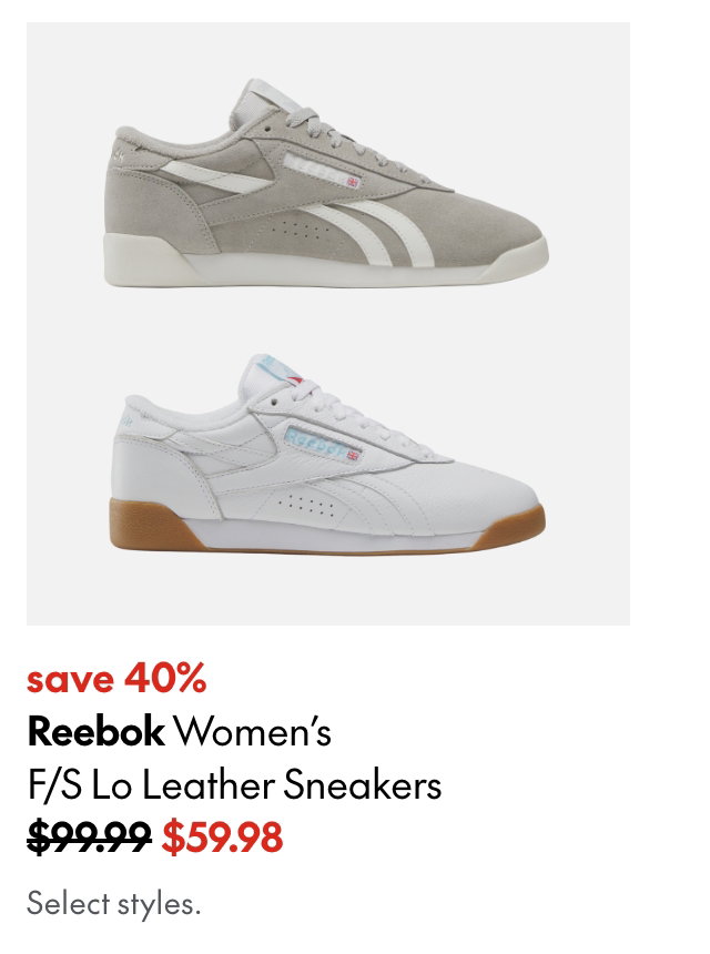 Reebok Women's F/S LO Leather Sneakers. Save 40%. 99.99 (Strikethrough) 59.98. Select styles.