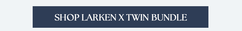 Shop the Larken X Twin Bundle 