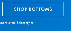 Bottoms starting at $25