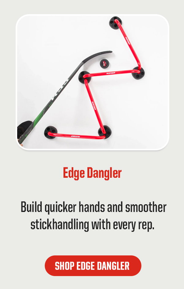 Product Block 5: Edge Dangler. Build quicker hands and smoother stickhandling with every rep. CTA: Shop Edge Dangler