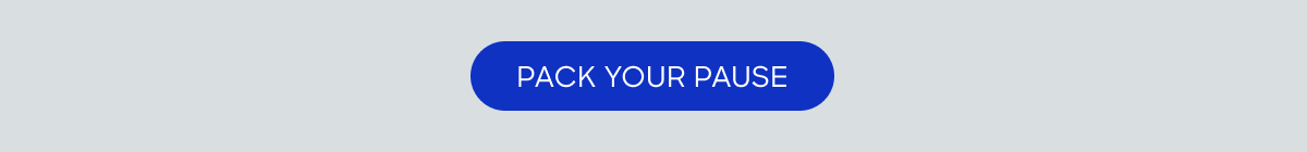 pack your pause