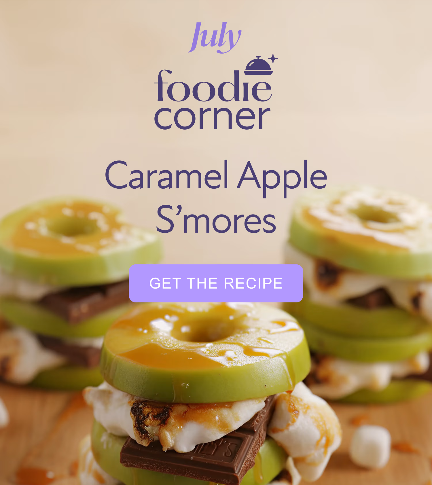 July Foodie Corner: Caramel Apple S’mores [GET THE RECIPE]