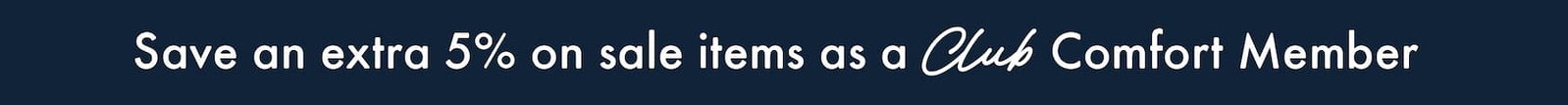 Club Comfort Extra 5% Off Sale