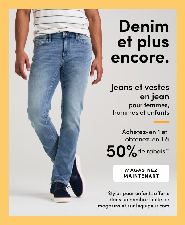 Jeans et vestes en jean pour femmes, hommes et enfants achetez-en 1 et obtenez-en 1 à 50% de rabais*