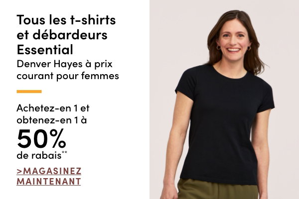 Tous les t-shirts et débardeurs Essential Denver Hayes à prix courant pour femmes achetez-en 1 et obtenez-en 1 à 50% de rabais*