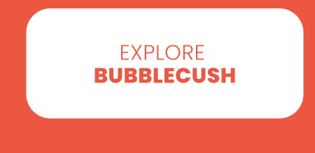Bubblecush