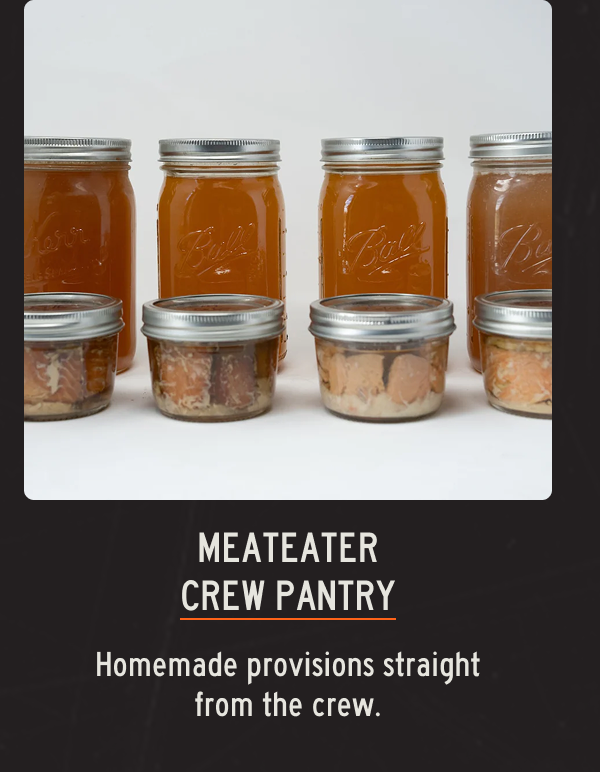 The Meat Eater Crew Pantry