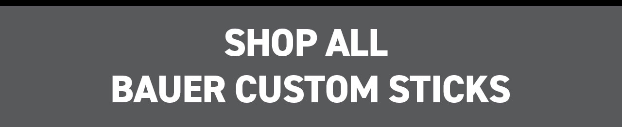 B6 - Shop Custom Bauer Sticks