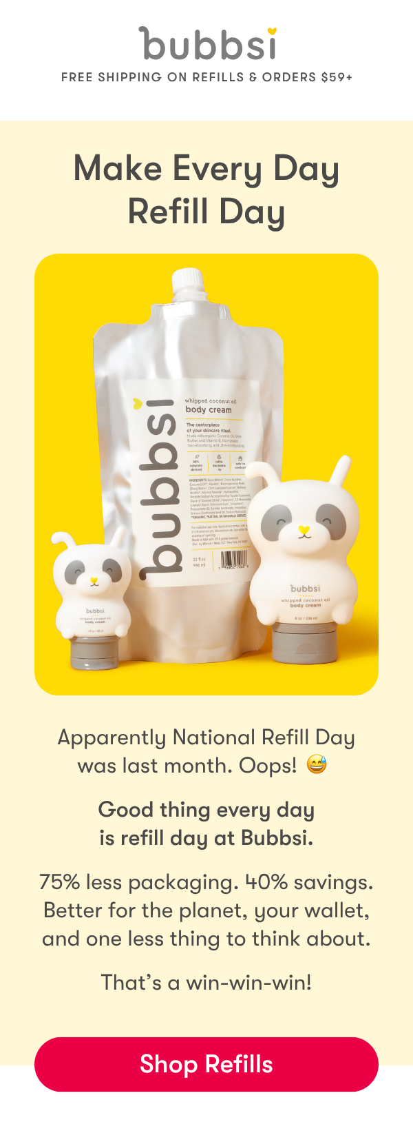 Make every day refill day