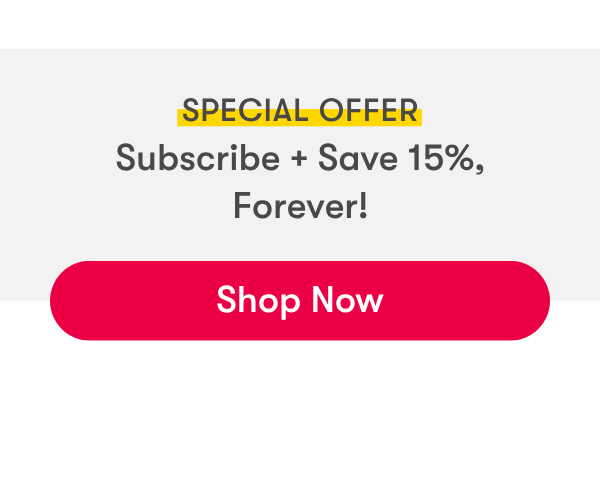 Subscribe and save 15% forever