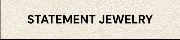 Statement Jewelry