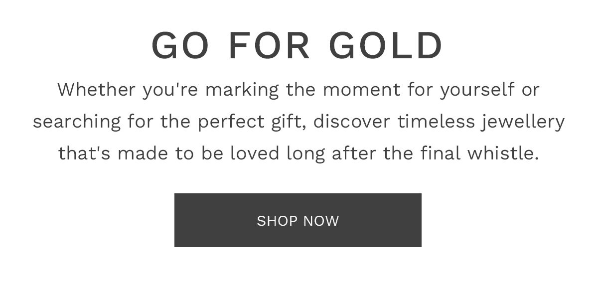 Go for Gold Shop Now