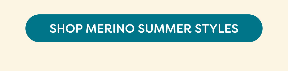 Shop Merino Summer Styles