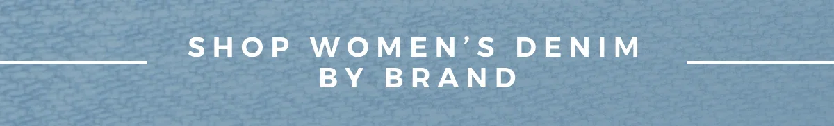 SHOP WOMEN'S DENIM BY BRAND