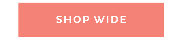 [ SHOP WIDE ]