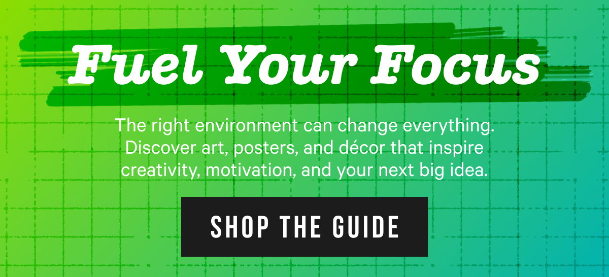 Fuel Your Focus: The right environment can change everything. Discover art, posters, and décor that inspire creativity, motivation, and your next big idea.